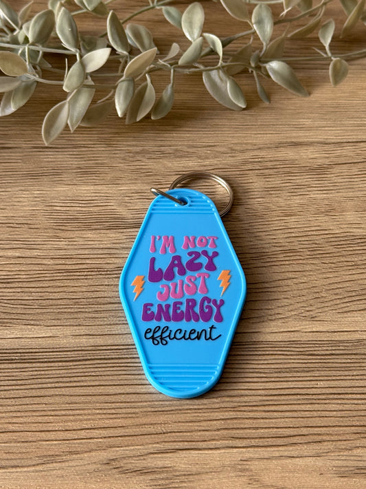 i'm not lazy just energy efficient motel keychain