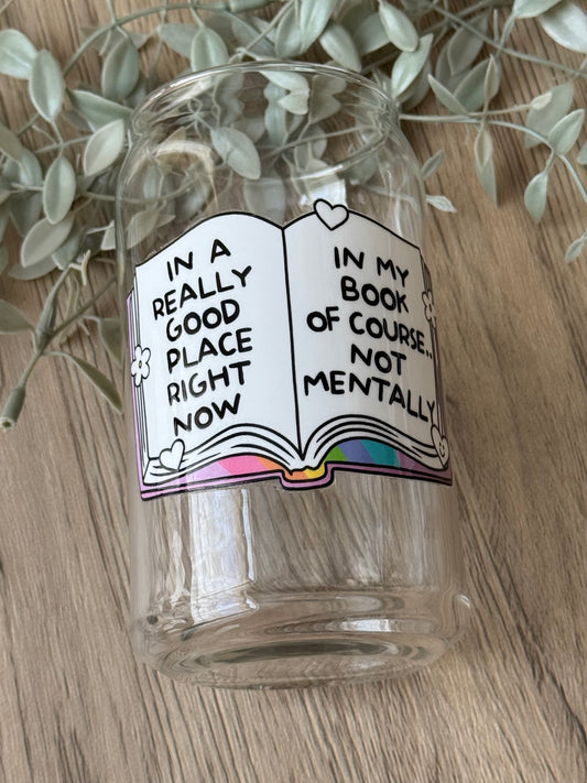in a really good place glass cup