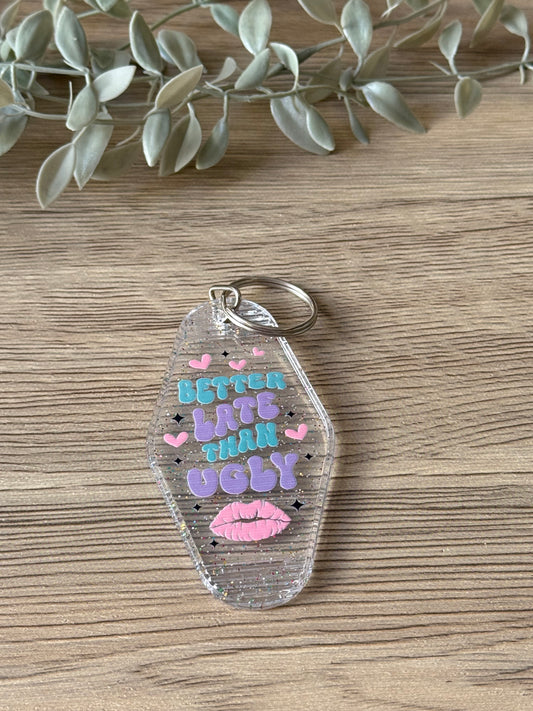 better late than ugly motel keychain